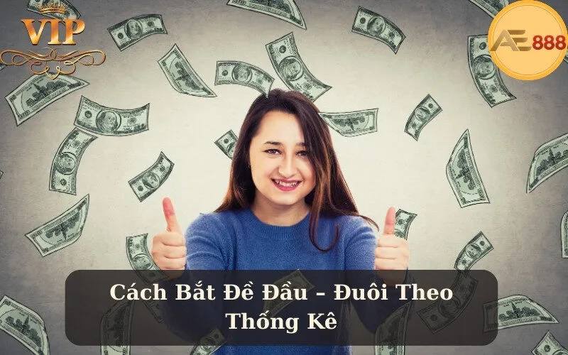 Cách Bắt Đề Đầu – Đuôi Theo Thống Kê